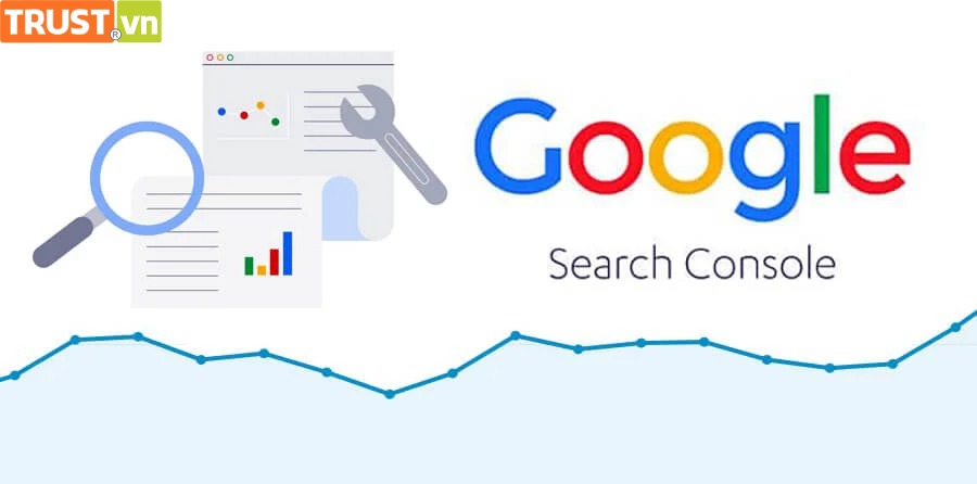 Hướng Dẫn Sử Dụng Google Search Console Một Cách Hiệu Quả