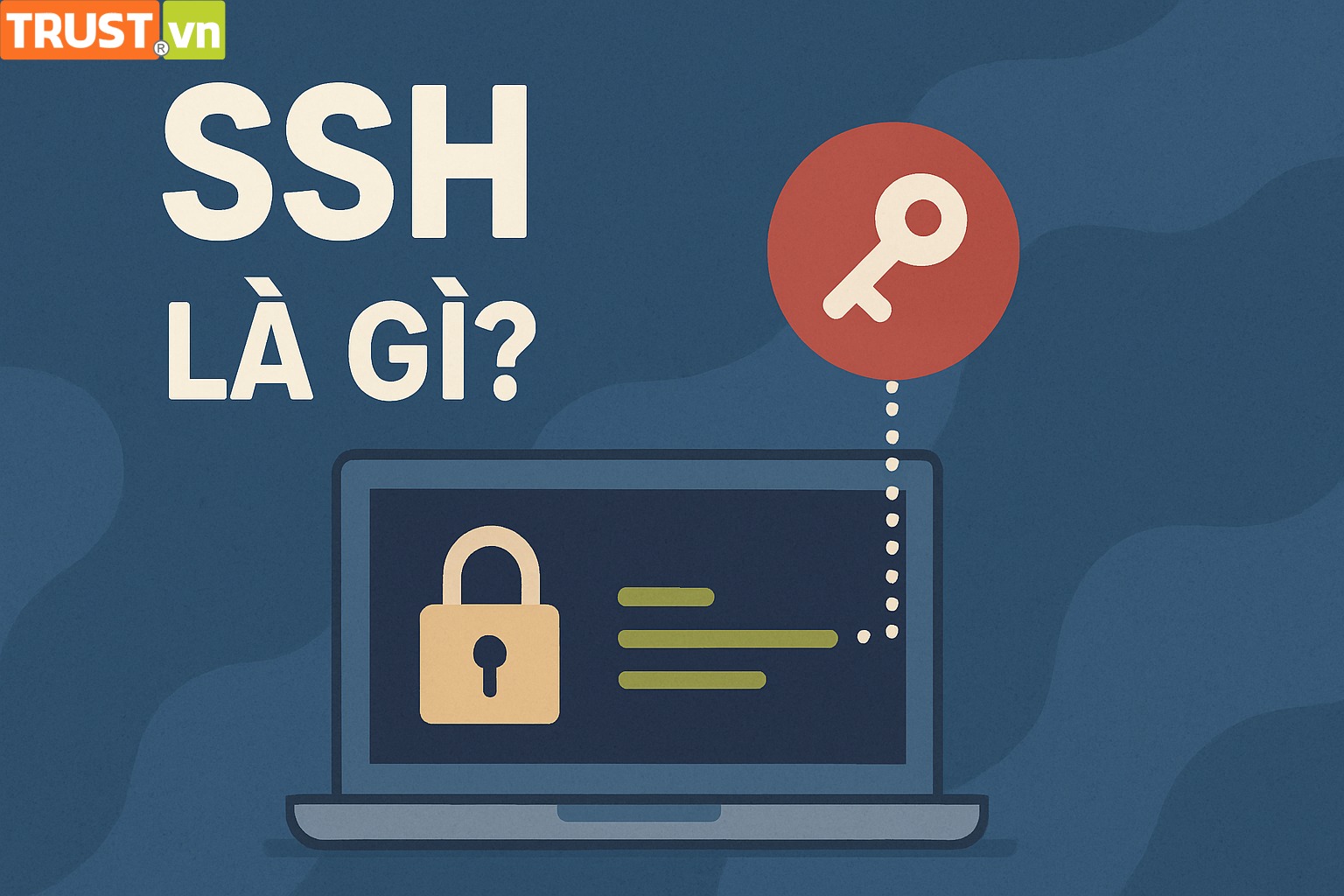 SSH là gì? Giải thích đơn giản cho người mới bắt đầu