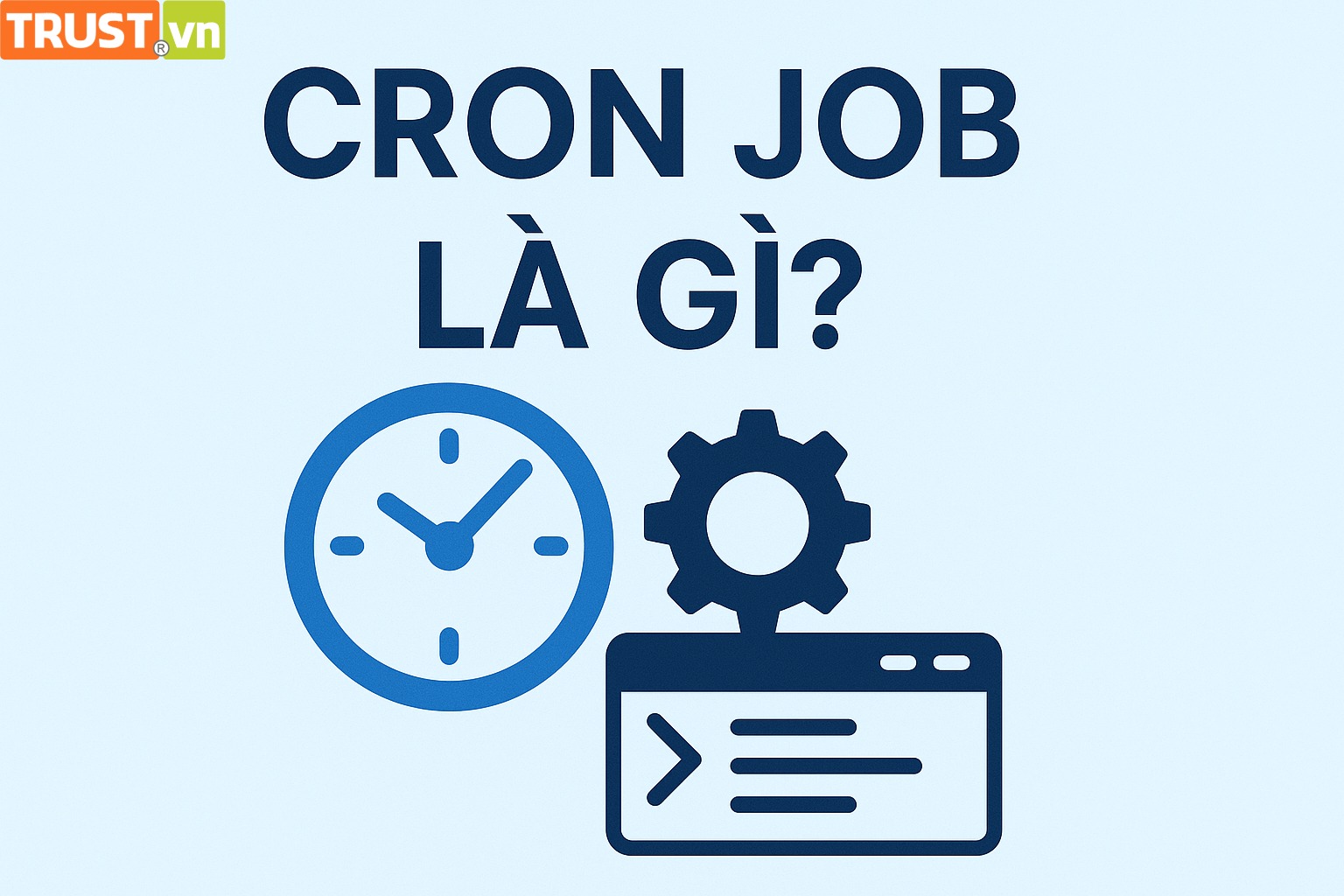 Cron Job là gì? Hướng dẫn dành cho người mới bắt đầu