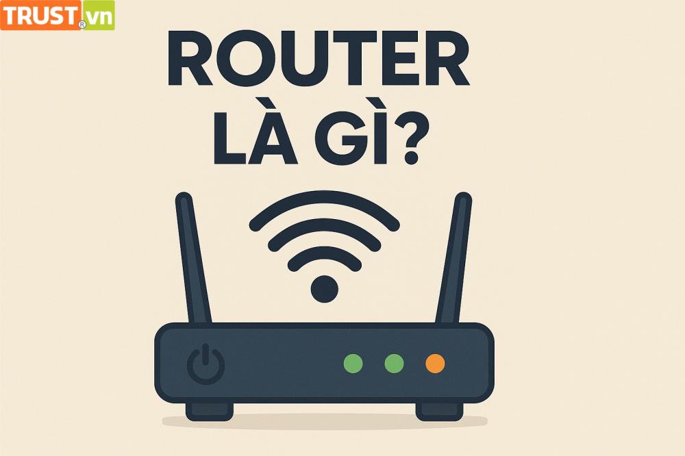Tìm hiểu về Router: Thiết bị định hướng Internet bạn đang dùng mỗi ngày