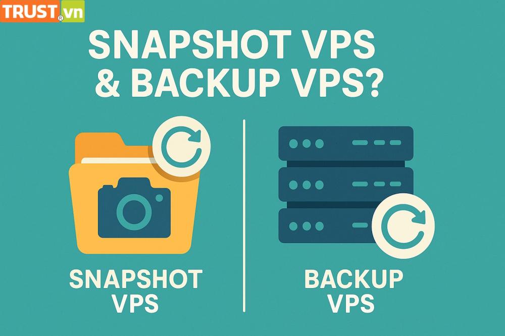 Snapshot VPS khác gì Backup VPS?