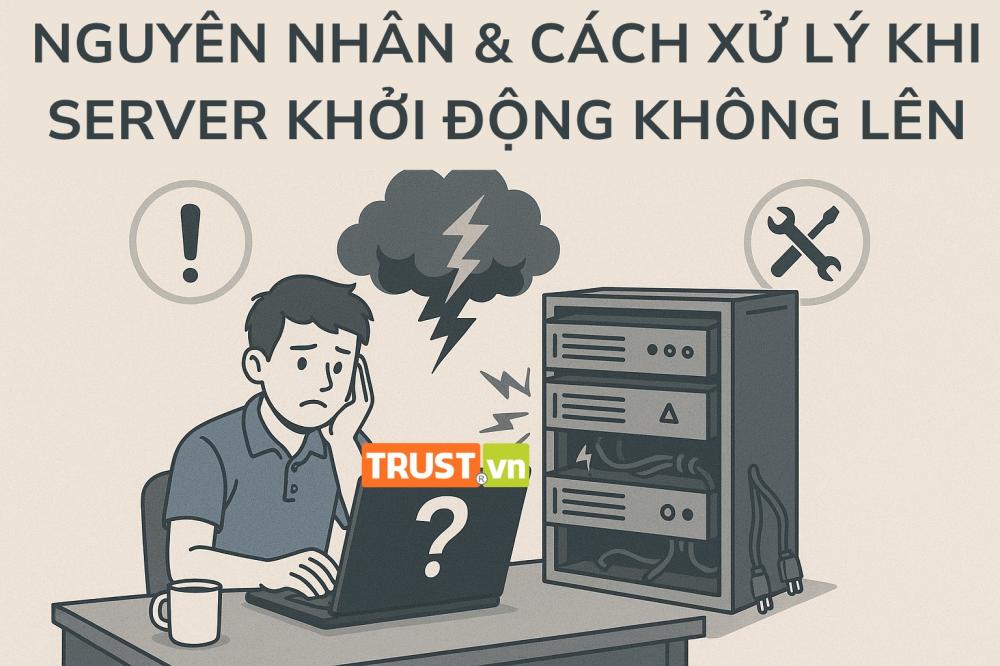 Nguyên nhân và Cách Xử Lý Khi Server Khởi Động Không Lên