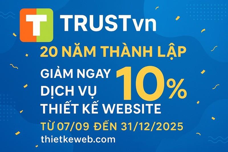 Kỷ niệm 20 năm thành lập Trust.vn - Chương trình khuyến mãi đặc biệt