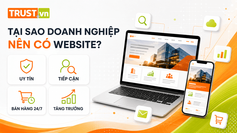 Tại sao doanh nghiệp nên có website?